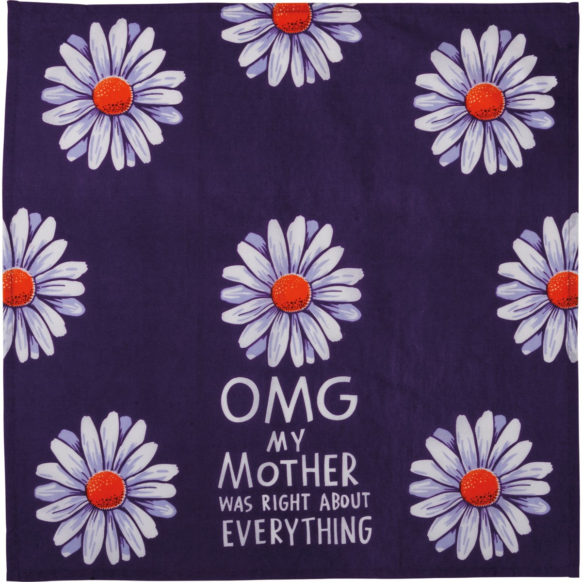 My Mother Was Right Kitchen Towel