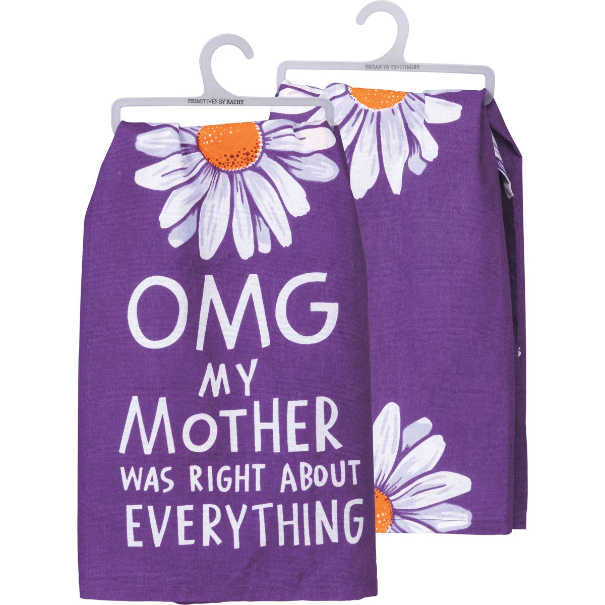 My Mother Was Right Kitchen Towel